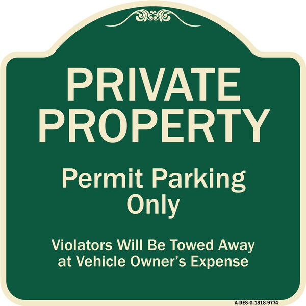 Designer Series-Private Property Permit Parking Violators Will Be Towed A, 18" x 18", G-1818-9774